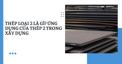 Thép loại 2 là gì