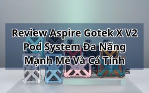 review aspire gotek X v2