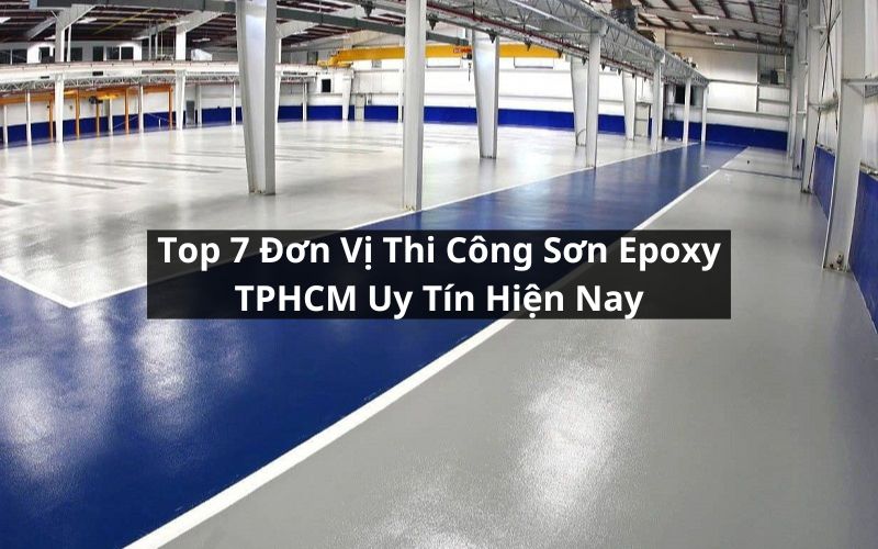 top đơn vị thi công sơn epoxy tphcm