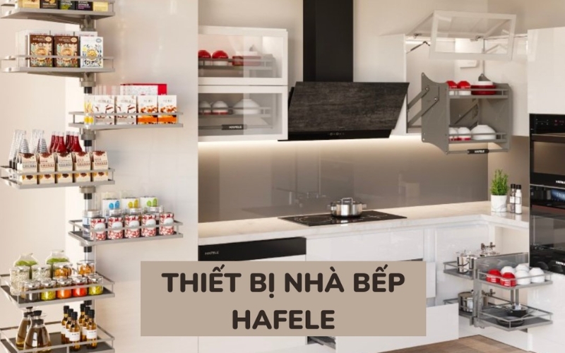 ưu điểm của thiết bị nhà bếp Hafele