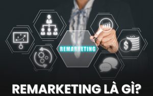 Remarketing là gì