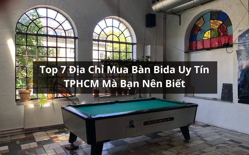 địa chỉ mua bàn bida uy tín