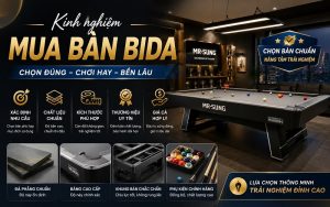 kinh nghiệm mua bàn bida